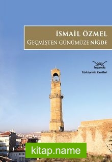 Geçmişten Günümüze Niğde