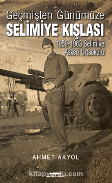 Geçmişten Günümüze Selimiye Kışlası 1959-1963 Selimiye Askeri Ortaokulu