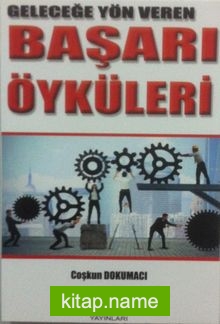 Geleceğe Yön Veren Başarı Öyküleri