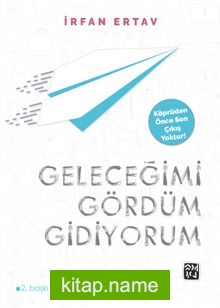 Geleceğimi Gördüm, Gidiyorum