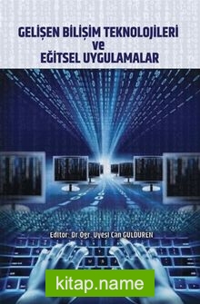 Gelişen Bilişim Teknolojileri ve Eğitsel Uygulamalar