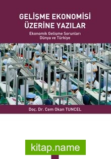 Gelişme Ekonomisi Üzerine Yazılar