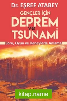 Gençler İçin Deprem ve Tsunami  Soru Oyun Ve Deneylerle Anlama