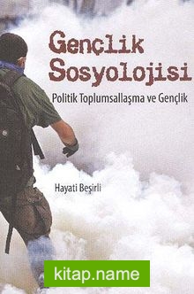 Gençlik Sosyolojisi Politik Toplumsallaşma ve Gençlik