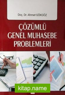 Genel Muhasebe Problemleri / Ahmet Gökgöz
