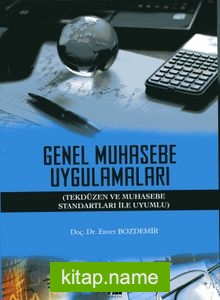 Genel  Muhasebe Uygulamaları  Tekdüzen ve Muhasebe Standartları ile Uyumlu