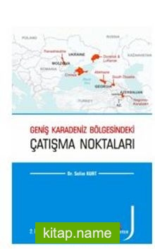 Geniş Karadeniz Bölgesindeki Çatışma Noktaları