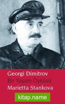 Georgi Dimitrov – Bir Yaşam Öyküsü