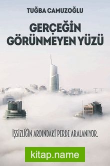 Gerçeğin Görünmeyen Yüzü