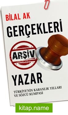 Gerçekleri Arşiv Yazar Türkiye’nin Karanlık Yılları ve Sözcü Kumpası