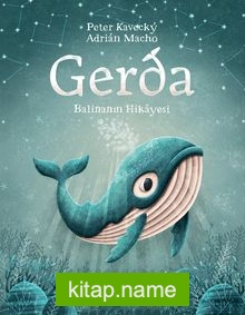 Gerda (Ciltli) Balinanın Hikayesi