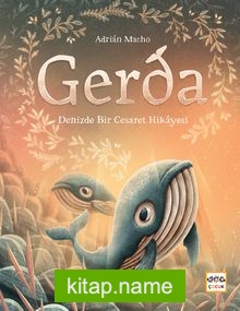 Gerda (Ciltli) Denizde Bir Cesaretin Hikayesi
