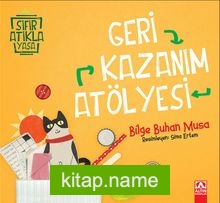 Geri Kazanım Atölyesi