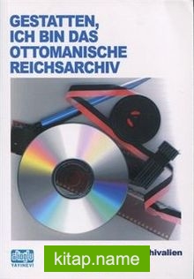 Gestatten Ich Bın Das Ottomanısche Reıchsarchıv (Ben Osmanlı Arşiviyim Almanca)