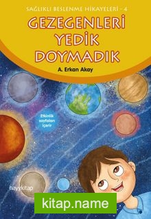 Gezegenleri Yedik Doymadık / Sağlıklı Beslenme Hikayeleri 4