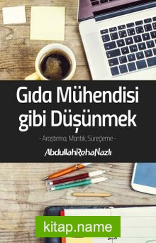 Gıda Mühendisi Gibi Düşünmek