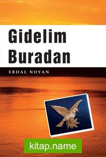 Gidelim Buradan