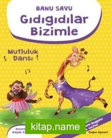 Gıdıgıdılar Bizimle – Mutluluk Dansı