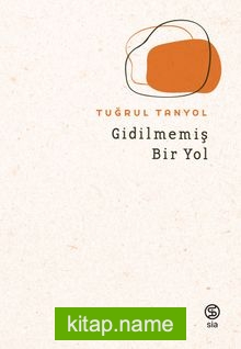 Gidilmemiş Bir Yol