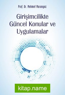 Girişimcilikte Güncel Konular ve Uygulamalar