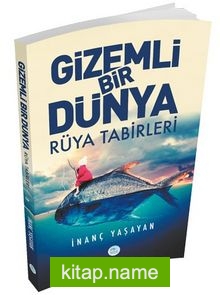 Gizemli Bir Dünya Rüya Tabirleri