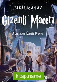 Gizemli Macera / Astronot Kamil Köyde