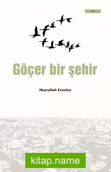 Göçer Bir Şehir