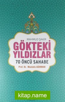 Gökteki Yıldızlar / 70 Öncü Sahabe (Karton Kapak)