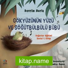 Gökyüzünün Yüzü ve Söğütbülbülü Bübü