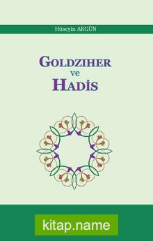 Goldziher ve Hadis