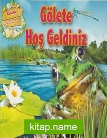 Gölete Hoş Geldiniz