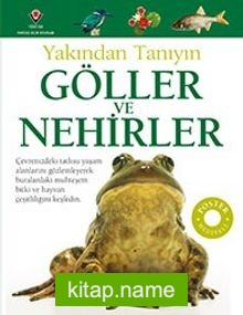 Göller ve Nehirler – Yakından Tanıyın