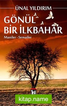 Gönül Bir İlkbahar Maniler-Semailer