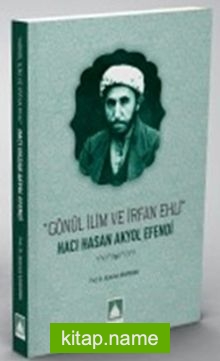 Gönül İlim ve İrfan Ehli Darendeli Hacı Hasan Akyol Efendi