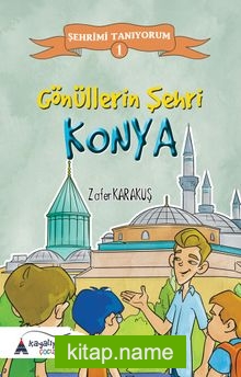 Gönüllerin Şehri Konya
