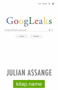 Googleaks  Google Wikileaks Çatışması