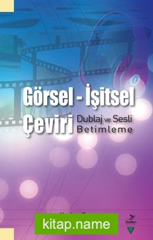 Görsel-İşitsel Çeviri Dublaj ve Sesli Betimleme