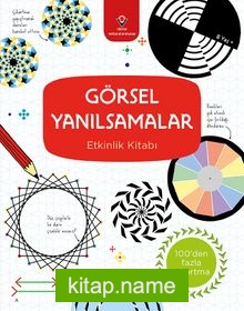 Görsel Yanılsamalar Etkinlik Kitabı