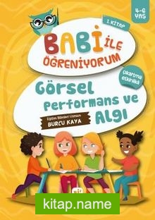 Görsel ve Performans Algı / Babi İle Öğreniyorum 1. Kitap (4-6 Yaş)