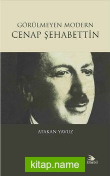 Görülmeyen Modern Cenap Şehabettin