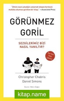 Görünmez Goril  Sezgilerimiz Bizi Nasıl Yanıltır?