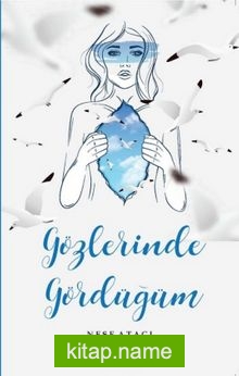Gözlerinde Gördüğüm kitap kapağı
