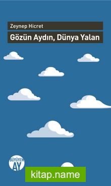 Gözün Aydın, Dünya Yalan