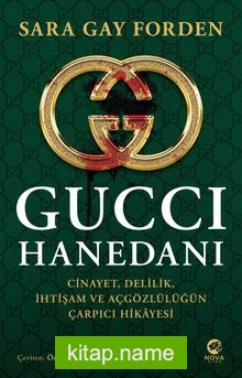 Gucci Hanedanı Cinayet, Delilik, İhtişam ve Açgözlülüğün Çarpıcı Hikayesi