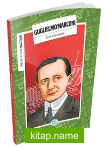 Guglielmo Marconi / İnsanlık İçin Mucitler
