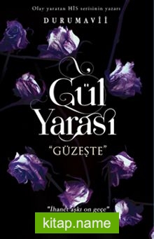 Gül Yarası  Güzeşte