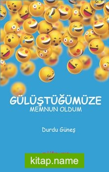 Gülüştüğümüze Memnun Oldum