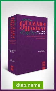 Gülzar-ı Hakikat  Mesnevî-i Şerif’te Geçen Bütün Hikayeler ve Hikayelerin Mesajları