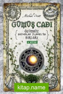 Gümüş Cadı / Ölümsüz Nicholas Flamel’in Sırları (6. Kitap)