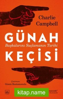 Günah Keçisi: Başkalarını Suçlamanın Tarihi